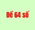 Nuôi dàn đề 64 số khung 2 ngày bất bại quanh năm